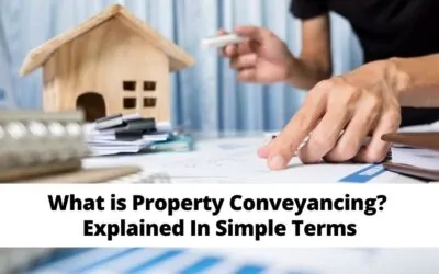 What is Property Conveyancing? Explained In Simple Terms