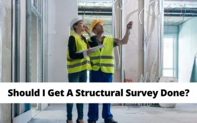 Should I Get A Structural Survey Done?